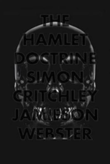 The Hamlet Doctrine : Knowing Too Much, Doing Nothing, Hardback Book The Hamlet Doctrine : Knowing Too Much, Doing Nothing, Hardback Book