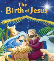 The My First Bible Stories New Testament: The Birth of Jesus, Paperback The My First Bible Stories New Testament: The Birth of Jesus, Paperback