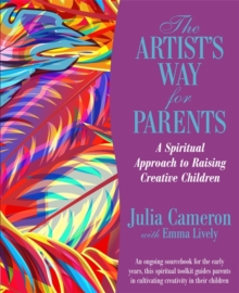The Artist's Way for Parents : Raising Creative Children, Paperback Book The Artist's Way for Parents : Raising Creative Children, Paperback Book
