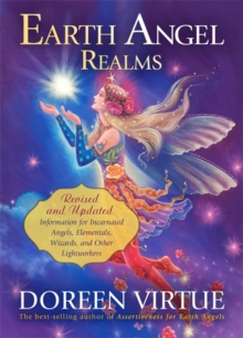 Earth Angel Realms : Revised and Updated Information for Incarnated Angels, Elementals, Wizards and Other Lightworkers, Paperback Book Earth Angel Realms : Revised and Updated Information for Incarnated Angels, Elementals, Wizards and Other Lightworkers, Paperback Book