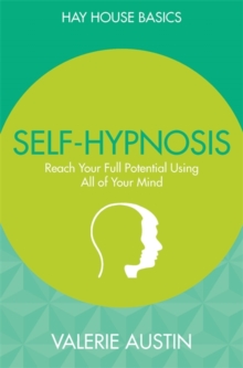 Self-Hypnosis : Reach Your Full Potential Using All of Your Mind, Paperback Book Self-Hypnosis : Reach Your Full Potential Using All of Your Mind, Paperback Book