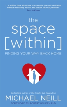 The Space Within : Finding Your Way Back Home, Paperback Book The Space Within : Finding Your Way Back Home, Paperback Book