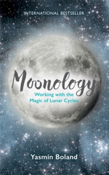Moonology : Working with the Magic of Lunar Cycles, Paperback Book Moonology : Working with the Magic of Lunar Cycles, Paperback Book