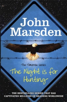 The Tomorrow Series: The Night is for Hunting : Book 6, Paperback Book The Tomorrow Series: The Night is for Hunting : Book 6, Paperback Book
