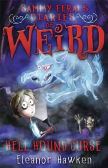 Sammy Feral's Diaries of Weird: Hell Hound Curse, Paperback Book Sammy Feral's Diaries of Weird: Hell Hound Curse, Paperback Book