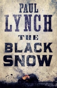 The Black Snow, Hardback The Black Snow, Hardback