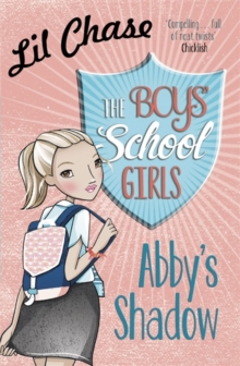 The Boys' School Girls: Abby's Shadow, Paperback Book The Boys' School Girls: Abby's Shadow, Paperback Book