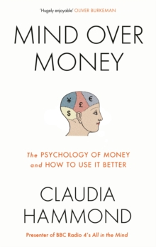 Mind Over Money : The Psychology of Money and How to Use it Better, Paperback Book Mind Over Money : The Psychology of Money and How to Use it Better, Paperback Book