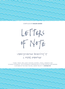 Letters of Note : Correspondence Deserving of a Wider Audience, Hardback Letters of Note : Correspondence Deserving of a Wider Audience, Hardback
