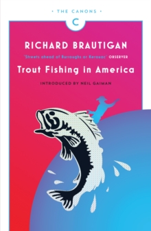 Trout Fishing in America, Paperback Trout Fishing in America, Paperback
