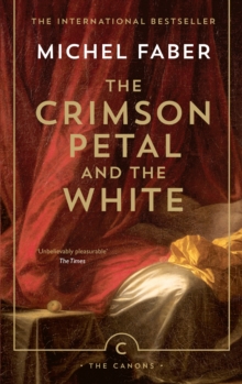 The Crimson Petal And The White, Paperback Book The Crimson Petal And The White, Paperback Book