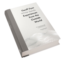 White Sands : Experiences from the Outside World, Hardback Book White Sands : Experiences from the Outside World, Hardback Book