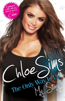 Chloe Sims : The Only Way is Up - My Story, Paperback Book Chloe Sims : The Only Way is Up - My Story, Paperback Book
