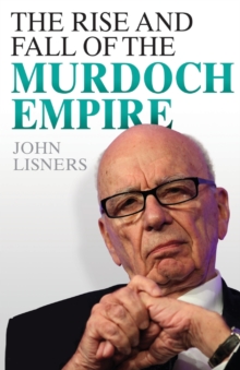Rise and Fall of the Murdoch Empire, Paperback Book Rise and Fall of the Murdoch Empire, Paperback Book
