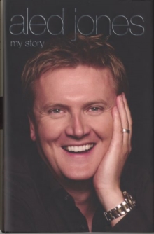 Aled Jones - My Story, Hardback Book Aled Jones - My Story, Hardback Book