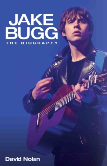 Jake Bugg : The Biography, Hardback Jake Bugg : The Biography, Hardback
