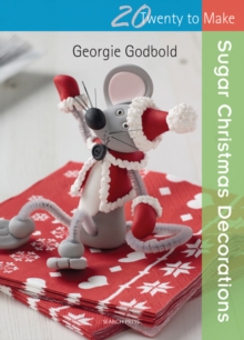Sugar Christmas Decorations, Paperback Book Sugar Christmas Decorations, Paperback Book