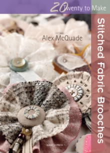 Stitched Fabric Brooches, Paperback Book Stitched Fabric Brooches, Paperback Book