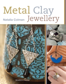 Metal Clay Jewellery, Paperback Metal Clay Jewellery, Paperback