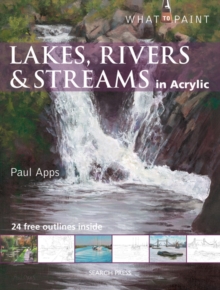 Lakes, Rivers & Streams in Acrylic, Paperback Book Lakes, Rivers & Streams in Acrylic, Paperback Book