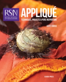 RSN: Applique : Techniques, Projects and Pure Inspiration, Paperback RSN: Applique : Techniques, Projects and Pure Inspiration, Paperback