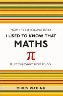 I Used to Know That : Maths, Paperback I Used to Know That : Maths, Paperback