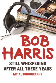 The Still Whispering After All These Years : My Autobiography, Hardback Book The Still Whispering After All These Years : My Autobiography, Hardback Book