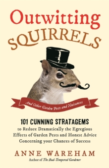 Outwitting Squirrels : And Other Garden Pests and Nuisances, Paperback Book Outwitting Squirrels : And Other Garden Pests and Nuisances, Paperback Book