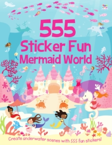 555 Sticker Fun Mermaid World, Paperback Book 555 Sticker Fun Mermaid World, Paperback Book