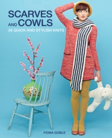 Scarves and Cowls : 36 Quick and Stylish Knits, Paperback Book Scarves and Cowls : 36 Quick and Stylish Knits, Paperback Book