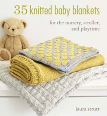 35 Knitted Baby Blankets : For the Nursery, Stroller, and Playtime, Paperback Book 35 Knitted Baby Blankets : For the Nursery, Stroller, and Playtime, Paperback Book