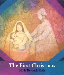 The First Christmas : For Young Children, Board book The First Christmas : For Young Children, Board book