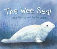 The Wee Seal, Paperback The Wee Seal, Paperback