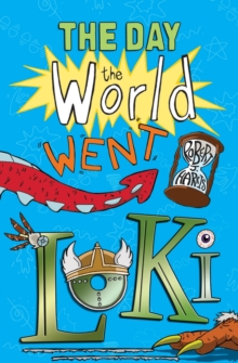 The Day the World Went Loki, Paperback Book The Day the World Went Loki, Paperback Book