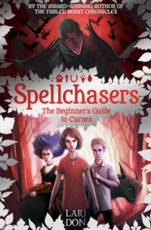 The Beginner's Guide to Curses : Spellchasers 1, Paperback The Beginner's Guide to Curses : Spellchasers 1, Paperback