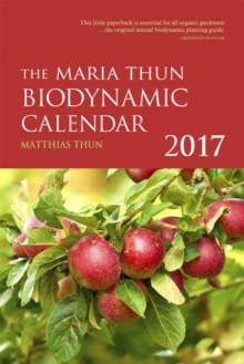 The Maria Thun Biodynamic Calendar, Paperback Book The Maria Thun Biodynamic Calendar, Paperback Book