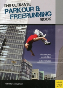 The Ultimate Parkour & Freerunning Book, Paperback Book The Ultimate Parkour & Freerunning Book, Paperback Book