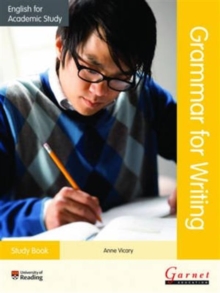 English for Academic Study Grammar for Writing - Study Book, Paperback Book English for Academic Study Grammar for Writing - Study Book, Paperback Book