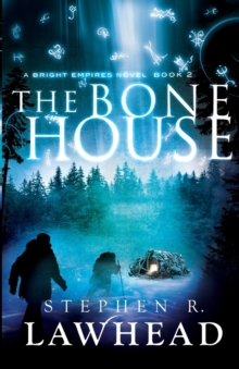 The Bone House : Bright Empires Book 2, Paperback Book The Bone House : Bright Empires Book 2, Paperback Book
