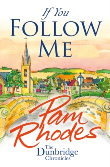If You Follow Me : The Dunbridge Chronicles, Paperback Book If You Follow Me : The Dunbridge Chronicles, Paperback Book