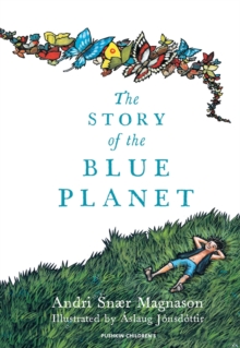 The Story of the Blue Planet, Hardback The Story of the Blue Planet, Hardback