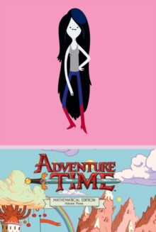 Adventure Time : Mathematical Edition v. 3, Hardback Book Adventure Time : Mathematical Edition v. 3, Hardback Book