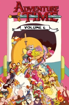 Adventure Time : Volume 6, Paperback Book Adventure Time : Volume 6, Paperback Book