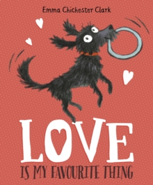 Love is My Favourite Thing : A Plumdog Story, Paperback Book Love is My Favourite Thing : A Plumdog Story, Paperback Book