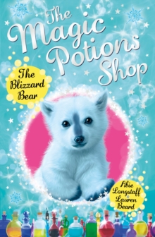 The Magic Potions Shop: The Blizzard Bear, Paperback Book The Magic Potions Shop: The Blizzard Bear, Paperback Book