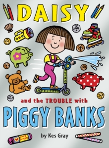 Daisy and the Trouble with Piggybanks, Paperback Daisy and the Trouble with Piggybanks, Paperback
