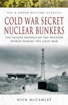 Cold War Secret Nuclear Bunkers, Paperback Book Cold War Secret Nuclear Bunkers, Paperback Book