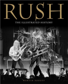 Rush : The Illustrated History, Hardback Rush : The Illustrated History, Hardback