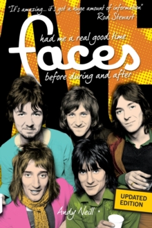 The Have Me a Real Good Time : The Faces, Paperback The Have Me a Real Good Time : The Faces, Paperback