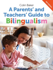 A Parents' and Teachers' Guide to Bilingualism, Paperback Book A Parents' and Teachers' Guide to Bilingualism, Paperback Book